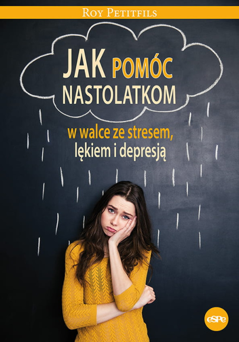 Jak pomóc nastolatkom w walce ze stresem, lękiem i depresją