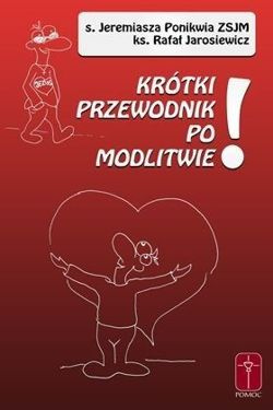 Krótki przewodnik po modlitwie. Zeszyt ćwiczeń