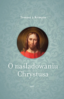 O naśladowaniu Chrystusa (nowe tłumaczenie)